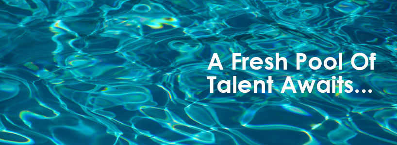 A fresh pool of talent awaits