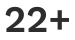 22+